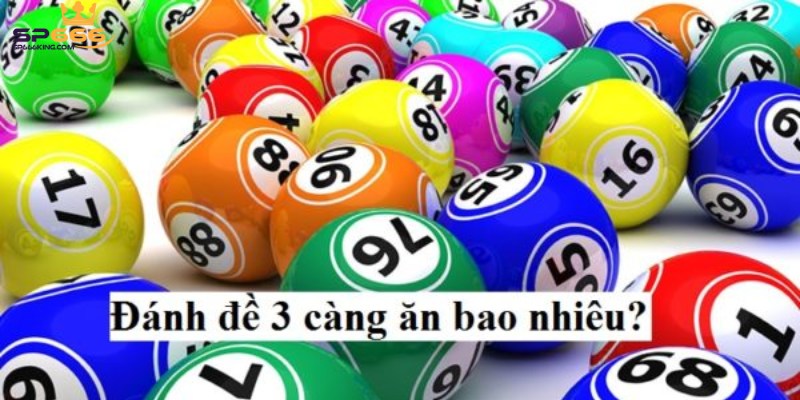 Giải đáp 3 lý do cần áp dụng cách tính lô 3 càng