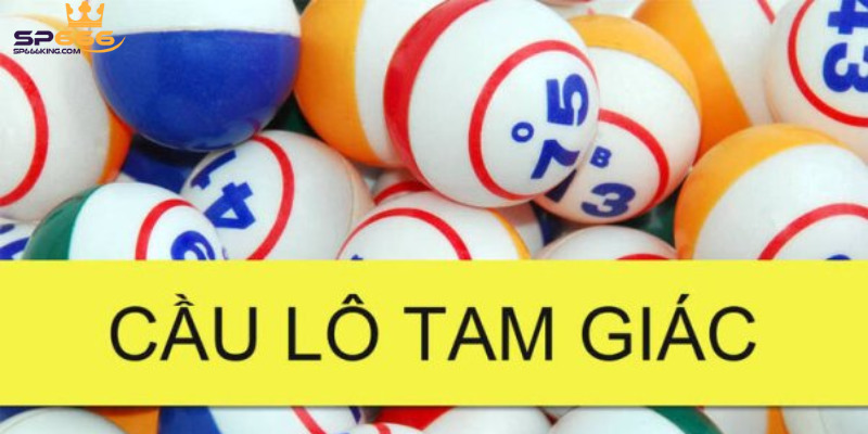 3 phương pháp soi cầu tam giác hiệu quả và dễ ăn điểm